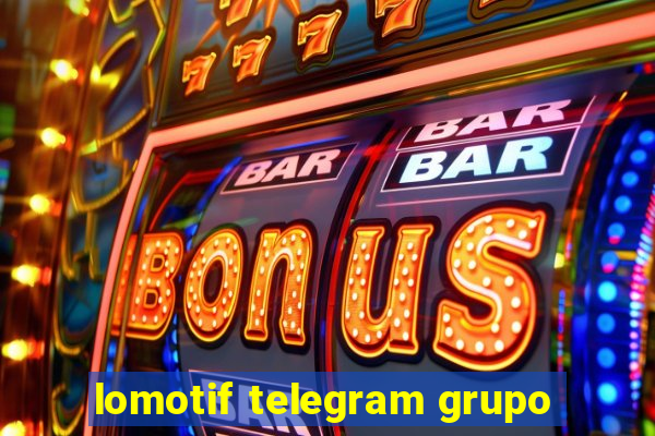 lomotif telegram grupo